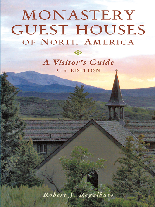 Title details for Monastery Guest Houses of North America by Robert J. Regalbuto - Wait list